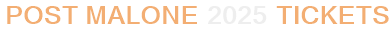 Post Malone 2025 Tickets